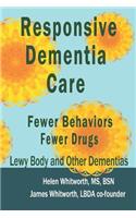 Responsive Dementia Care