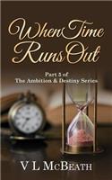 When Time Runs Out