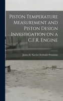 Piston Temperature Measurement and Piston Design Investigation on a C.F.R. Engine