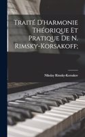 Traité d'harmonie théorique et pratique de N. Rimsky-Korsakoff;