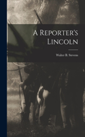 Reporter's Lincoln