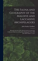 The Fauna and Geography of the Maldive and Laccadive Archipelagoes