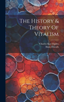 History & Theory Of Vitalism