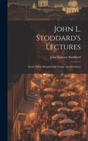 John L. Stoddard's Lectures