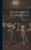 Házassági Elválás Joga