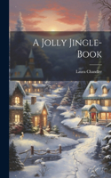 A Jolly Jingle-Book