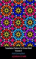 Tessellation Patterns For Stress-Relief Volume 3