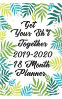 Get Your Sh*t Together Planner 18 Month Planner 2019-2020