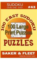 Sudoku Level One Easy #43: 100 Large Print Puzzles - Mind Twisters for Novices and Beginners Fun and Relaxation
