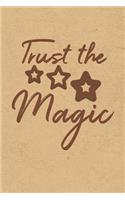 Trust the Magic: Gratitude Journal Notebook, Diary for Writing Daily Grateful Thoughts and Things, Simple, Basic & Easy to Use to Help With Depression, Anxiety, Find