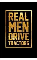 Real Men Drive Tractors