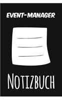 Event-Manager Notizbuch: Das perfekte Notizheft für jeden Event-Manager - Notizbuch mit 120 Seiten (Liniert) - 6x9