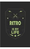 Retro Is My Life
