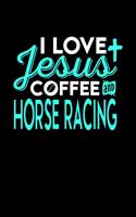 I Love Jesus Coffee and Horse Racing