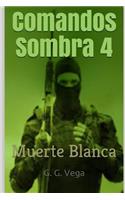 Comandos Sombra 4: Muerte Blanca