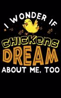 I Wonder If Chickens Dream About Me, Too