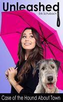 Unleashed: Case of the Hound About Town(Unleashed)