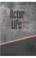 Actor Life: Personalized Journal, Notebook Lined Pages 120 Pages 6x9