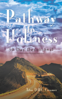 Pathway to Holiness
