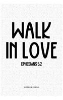 Walk In Love Ephesians 5