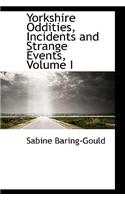 Yorkshire Oddities, Incidents and Strange Events, Volume I