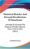 Historical Sketches And Personal Recollections Of Manchester