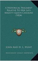 Historical Fragment Relative To Her Late Majesty Queen Caroline (1824)