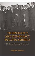 Technocracy and Democracy in Latin America