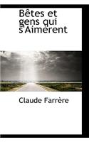 Betes Et Gens Qui S'Aimerent