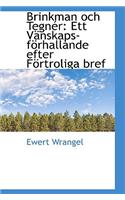 Brinkman och Tegnér: Ett Vänskaps-förhallande efter Förtroliga bref