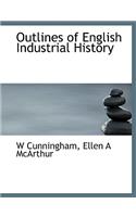 Outlines of English Industrial History