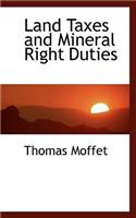 Land Taxes and Mineral Right Duties