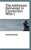 The Addresses Delivered in Connection with T: (English)