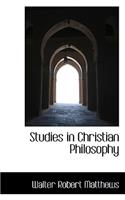 Studies in Christian Philosophy