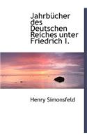 Jahrbucher Des Deutschen Reiches Unter Friedrich I.