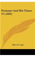 Froissart And His Times V1 (1832)