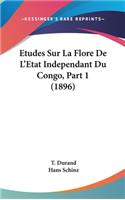 Etudes Sur La Flore De L'Etat Independant Du Congo, Part 1 (1896)