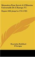 Memoires Pour Servir A L'Histoire Universelle De L'Europe V1