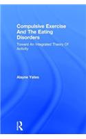Compulsive Exercise And The Eating Disorders: Toward An Integrated Theory Of Activity(English)