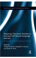 Preparing Classroom Teachers to Succeed with Second Language Learners