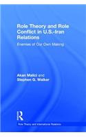 Role Theory and Role Conflict in U.S.-Iran Relations