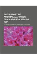 The History of Australia and New Zealand from 1606 to 1901