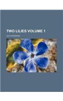 Two Lilies Volume 1: (English)