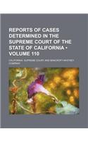 Reports of Cases Determined in the Supreme Court of the State of California (Volume 110)