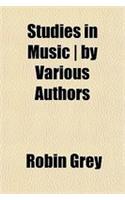 Studies in Music - By Various Authors