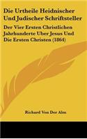 Die Urtheile Heidnischer Und Judischer Schriftsteller