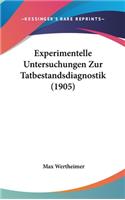 Experimentelle Untersuchungen Zur Tatbestandsdiagnostik (1905)