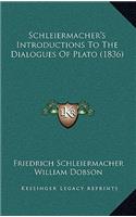Schleiermacher's Introductions to the Dialogues of Plato (1836)