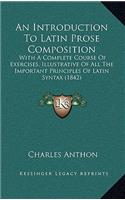 An Introduction to Latin Prose Composition