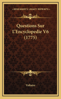 Questions Sur L'Encyclopedie V6 (1775)